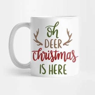 oh deer christmas is here Mug